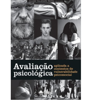 Avaliação Psicológica Aplicada a Contextos de Vulnerabilidade Psicossocial